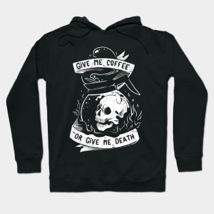 Give Me Coffee Or Give Me Death - Skull Evil Gift Hoodie